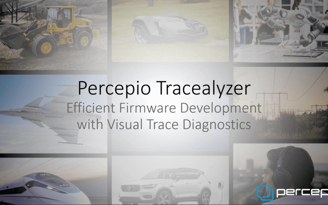 Percepio Tracealyzer – Efficient Firmware Development with Visual Trace Diagnostics